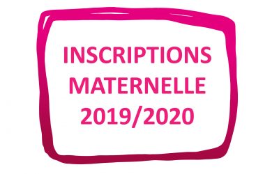 #Inscriptions maternelle 2019/2020