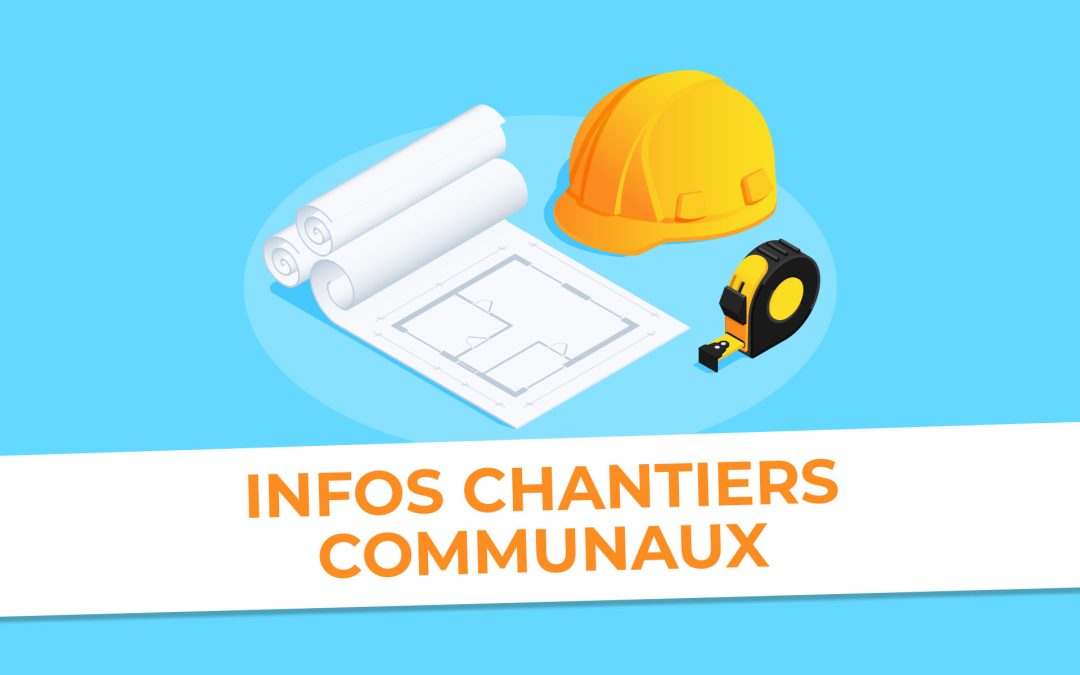 #Avancée des chantiers communaux