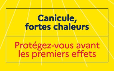 #Fortes chaleurs : se protéger et protéger les plus fragiles