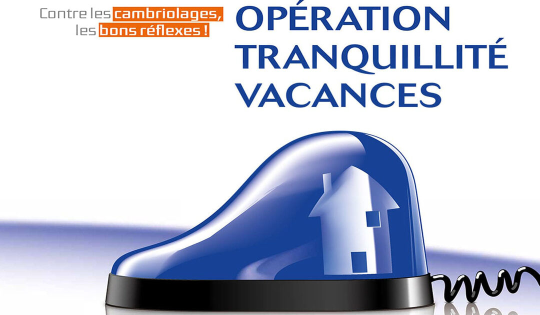 #Opération Tranquillité Vacances